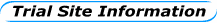 Trial Site Information